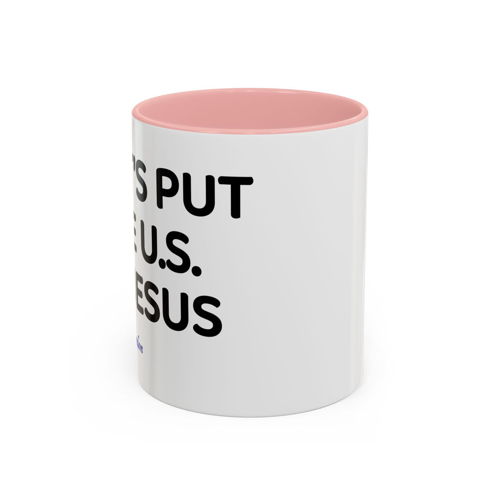 Christian Coffee Mug — "Let's Put Jesus First" Accent Ceramic Mug (11/15 oz)